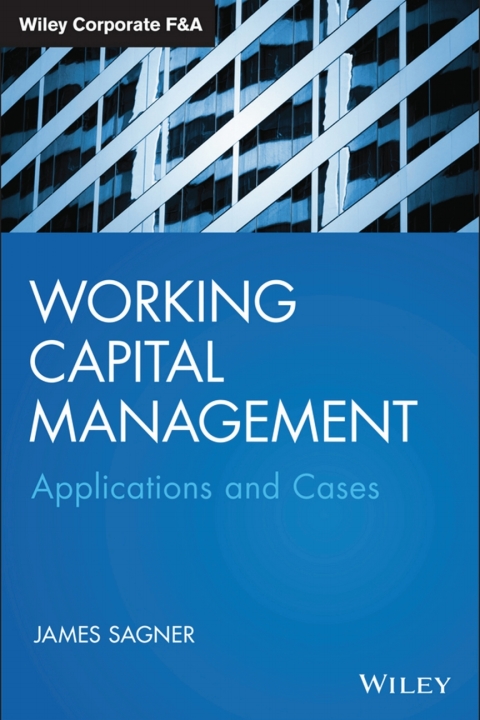 Working Capital Management: Applications and Case Studies